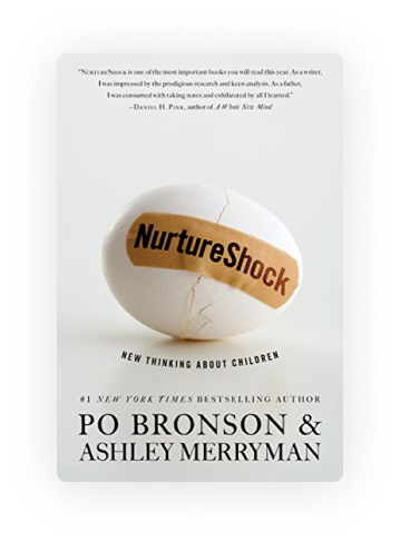 Nurture Shock by Po Bronson and Ashley Merryman
