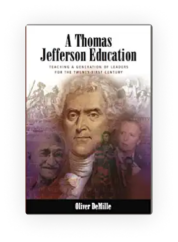 A Thomas Jefferson Education by Oliver DeMille